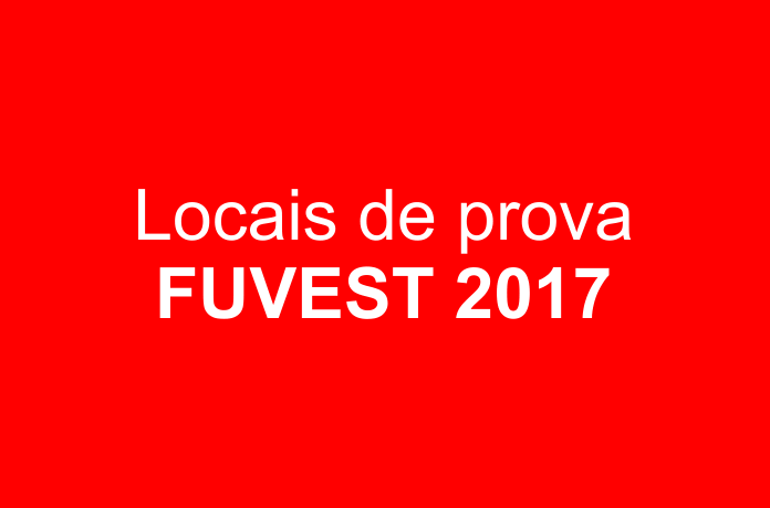 Locais de prova Fuvest 2017