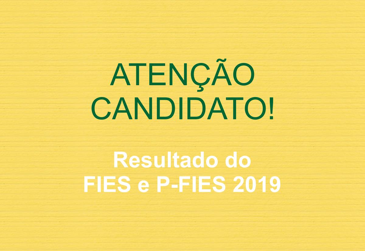 Resultado do FIES 2019 e P-Fies2019