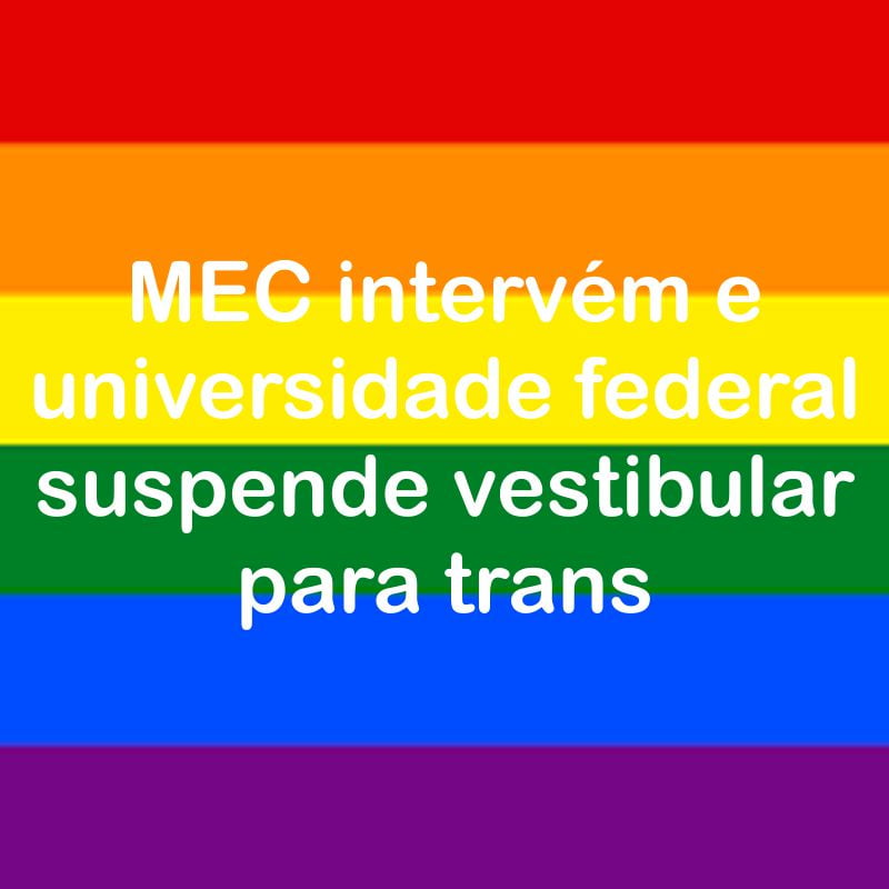 MEC suspende vestibular da Unilab para público trans