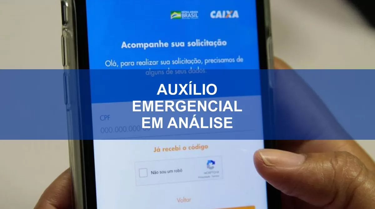Auxílio Emergencial em análise? Veja o que fazer!