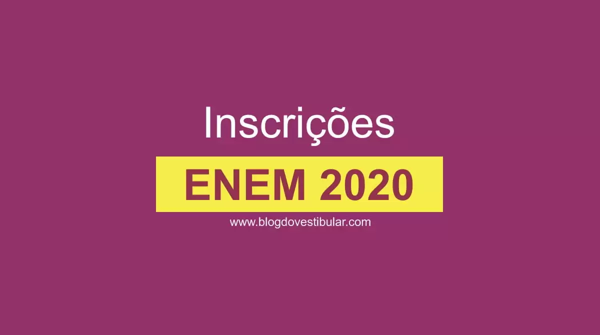 Enem 2020: inscrições abertas