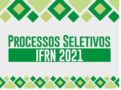IFRN abriu inscrição para o Processo Seletivo 2021
