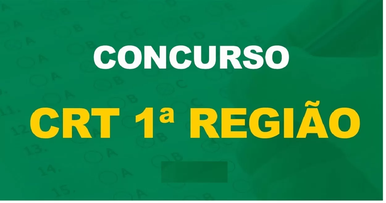 Concurso CRT 2021: Inscrição a partir de 5 de julho para diversos cargos