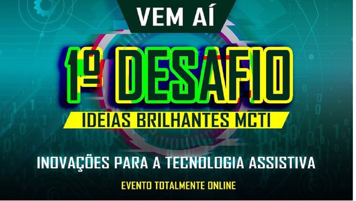 Desafio Ideias Brilhantes MCTI: Ampliação das habilidades em tecnologia