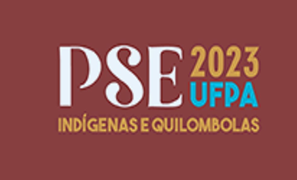 UFPA divulgou edital do Processo Seletivo Especial Indígena e Quilombola (PSE I/Q) 2023
