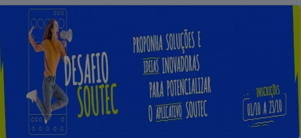 Inscrição aberta para o Desafio Soutec, veja como fazer seu cadastro
