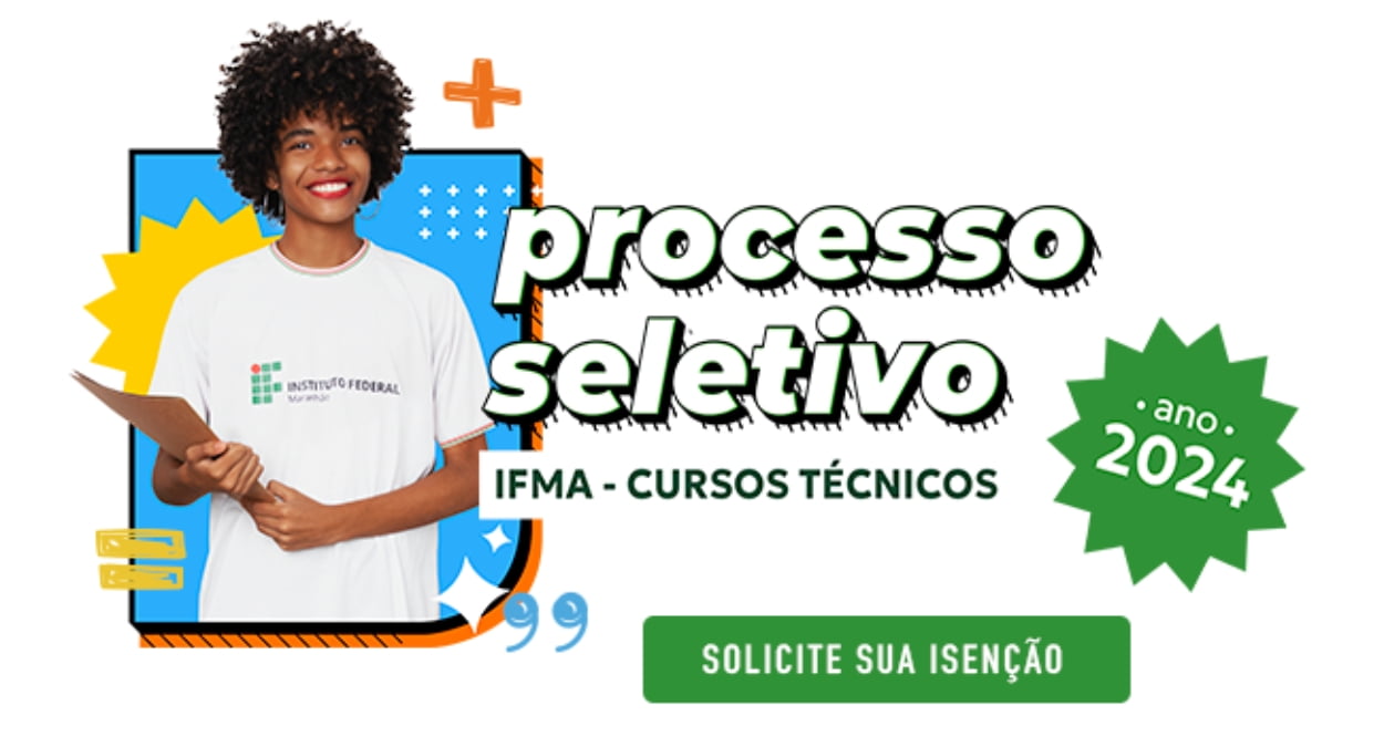 Inscrição para o Seletivo IFMA 2024, que oferece mais de 5.000 cursos gratuitos