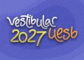 Vestibular UESB 2027