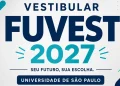 Inscrição Vestibular Fuvest 2027